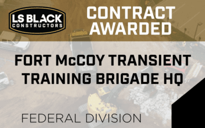 LS Black Constructors Announces Contract Award for Transient Training Brigade Headquarters at Fort McCoy (WI)